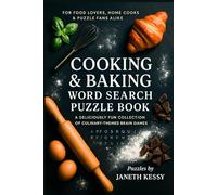 Cooking & Baking Word Search Puzzle Book: A Deliciously Fun Collection of Culinary-Themed Brain Games For Food Lovers, Home Cooks & Puzzle Fans Alike (The Ultimate Word Hunt Series)