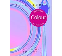 Cooking by Colour Date Night Edition 1: Vivid Color-styled Cookbook to Enhance Emotional Connection (ZSDV STUDIO Cooking by Colour)