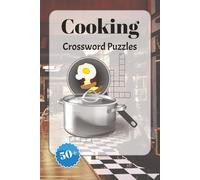Cooking Crossword Puzzles: Crossword Puzzles with Easy to Read Print about Cooking, Baking, Cuisine and More | 6x9 inches, 120 pages | 50+ Puzzles ... Gift for Vacations, Holidays, and Relaxation