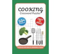 Cooking Crossword Puzzles: Crossword Puzzles with Easy to Read Print about Cooking, Kitchen, Recipe Vocabulary and More I 6x9 inches, 120 pages I 50+… Gift for Vacations, Holidays and Relaxation