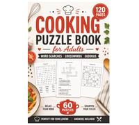 Cooking & Food Puzzle Book for Adults: 60 Word Search, Crossword & Sudoku Games | Large Print Food-Themed Brain Puzzles | 6x9 Inch, 120 Pages: Gift for Food Lovers, Bakers & Home Chefs