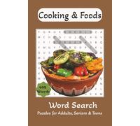 Cooking & Food Word Search Puzzles Book: Large Print Word Search Puzzle Book About Food & Cooking | 6x9 inches, 110 pages | 50+ Puzzles | For Holidays, Vacations and Free Times