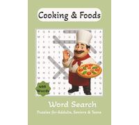 Cooking & Foods Word Search Puzzles Book: Cooking and Foods Word Search Book: Large Print Word Search Puzzle Book About Food & Cooking | 6 x 9 Inches, ... For Adults, Food Lovers, Chefs & Home Cooks