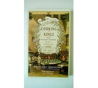 Cooking for Kings: The Life of Antonin Careme - The First Celebrity Chef