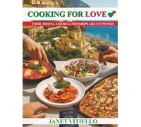 Cooking For Love: Food, Travel and Relationships Are Entwined