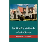 Cooking for My Family: A Book of Recipes