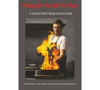 Cooking for One (and the Dog): A Divorced Man’s Recipe Survival Guide