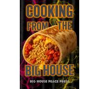 Cooking from the Big House: Recipes and Realistic Fiction Cookbook (Unique eclectic cookbooks)
