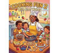 Cooking Fun 2 with Chef Wykey
