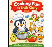 “Cooking Fun for Little Chefs: Animal-Themed Coloring Book for Kids": “Cute Animals Cooking Adventures to Spark Creativity, Fine Motor Skills, and Hours of Fun for Toddlers”