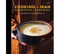 Cooking in Iran: Regional Recipes and Kitchen Secrets