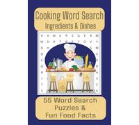 Cooking Ingredients & Dishes Word Search: Easy-to-Read Cooking & Culinary Word Searches - 50+ Fun Puzzles in a Handy 6x9'' Format | Includes Solutions | A Perfect Gift for Food Lovers of All Ages!