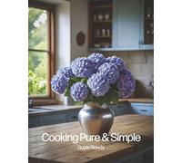 Cooking Pure and Simple