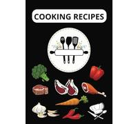 Cooking Recipes: Blank Culinary Book to Record Your Favourite Recipes | Custom Journal for Your Tried and Tested Favourites