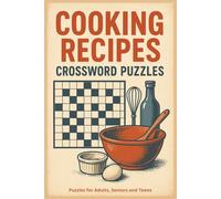 Cooking Recipes Crossword Puzzle Book: With Easy to Read Print | 6x9 inches, 85 pages | Gift for Vacations, Holidays, and Relaxing Times