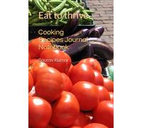 Cooking Recipes Journal Notebook: Eat to thrive