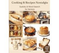 Cooking & Recipes Nostalgia Sudoku & Word Search for Seniors: A Homemade Kitchen Puzzle Collection (Golden Years Puzzle Collection)