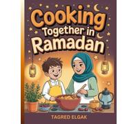 Cooking Together in Ramadan: Easy Arabic Recipes for Kids
