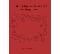 Cooking up Colors: A Chef Coloring Book