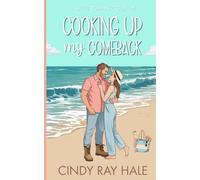 Cooking Up My Comeback: A Small Town Beach Romantic Comedy: 1 (Twin Waves Sweet Romcom Series)