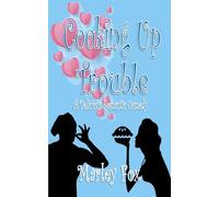 Cooking Up Trouble: A Delicious Romantic Comedy