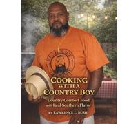 Cooking With a Country Boy: Delicious Southern-Style Recipes
