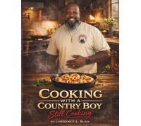 Cooking with a Country Boy: Still Cooking