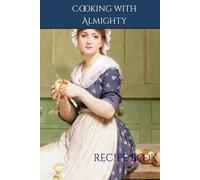 Cooking with Almighty: recipe book (Everyday with God, is Everyday in Victory)