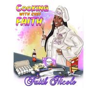 Cooking With Chef Faith Volume #1