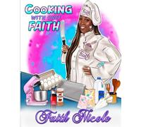 COOKING WITH CHEF FAITH VOLUME#9
