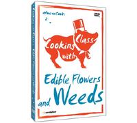 Cooking With Class: Edible Flowers & Weeds [USA] [DVD]