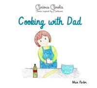 Cooking with Dad: 1 (La Curiosa Carola)