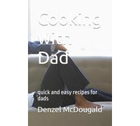 Cooking with Dad: quick and easy recipes for dads