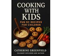 Cooking with Kids: Fun SC Recipes for Children