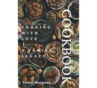 Cooking with Love - A Family Legacy Cookbook: 60 Recipes to Write At Your Leisure | Empty Cooking Journal to Pass Down Your Family’s Recipes | 7in x 10in