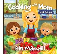 Cooking with Mom: Breakfast Time!