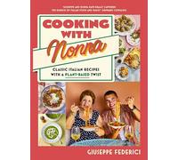 Cooking with Nonna: Classic Italian recipes with a plant-based twist