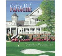 Cooking With Panache Favorites from The Georgia Club