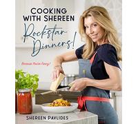 Cooking with Shereen-Rockstar Dinners!