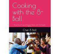 Cooking with the 8-Ball: Street Food-Inspired Recipes Made with Old English 800