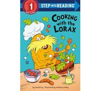 Cooking with the Lorax (Dr. Seuss) (Step into Reading)