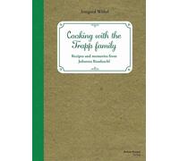 Cooking with the Trapp family: Recipes and memories from Johanna Raudaschl