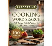 Cooking Word Search: 100 Large Print Puzzles for Kitchen Lovers