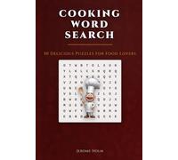 Cooking Word Search: 50 Delicious Puzzles for Food Lovers: Fun & Relaxing Word Search Puzzles for Adults Who Love Cooking