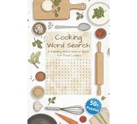 Cooking Word Search: Culinary Word Search with Easy to Read Print about, Cooking , Food, Baking and More | 6x9 inches, 110 pages | 50+ Puzzles Gift for Free Time, Vacation, Christmas
