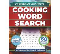 Cooking Word Search Puzzle Book: A Caribbean Word Search Book Exploring Cooking and Kitchen Life (Caribbean Word Search Collection)