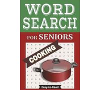 COOKING Word Search Puzzle Book: Easy-to-Read Word Searches for Seniors Featuring Cooking, Baking & Recipes | Comfortable to read 6x9 | 55 Fun & Delicious Puzzles for Travel, Holidays & Leisure Time
