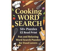 Cooking Word Search: Word Searches with Easy to Read Print about Cooking, Recipes, Desserts, and More | 6x9 inches, 110 pages | 50+ Puzzles … Gift for Vacations, Holidays, and Free Times