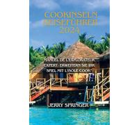 COOKINSELN REISEFÜHRER 2024: Manuel de l'Explorateur Expert: Erweitern Sie Ihr Spiel mit l'Isole Cook