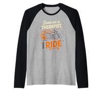 Cool Algunos Ven a un Terapeuta, yo Ride Biker Therapy Motociclista Camiseta Manga Raglan